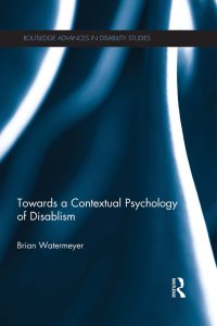 Cover image: Towards a Contextual Psychology of Disablism 1st edition 9780415681605