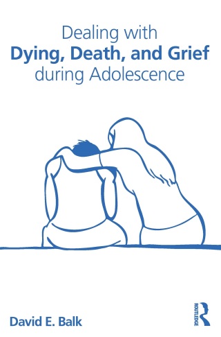 صورة الغلاف: Dealing with Dying, Death, and Grief during Adolescence 1st edition 9780415534505
