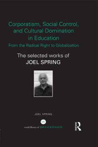 صورة الغلاف: Corporatism, Social Control, and Cultural Domination in Education: From the Radical Right to Globalization 1st edition 9780415534352