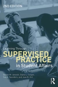 Cover image: Learning Through Supervised Practice in Student Affairs 2nd edition 9780415534338