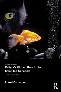 Imagen de portada: Britain's Hidden Role in the Rwandan Genocide 1st edition 9780415619608