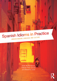 Titelbild: Spanish Idioms in Practice 1st edition 9780415533911