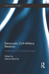 Imagen de portada: Democratic Civil-Military Relations 1st edition 9781138107519
