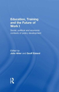 صورة الغلاف: Education, Training and the Future of Work I 1st edition 9780415202091