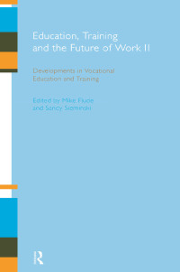 صورة الغلاف: Education, Training and the Future of Work II 1st edition 9780415202114