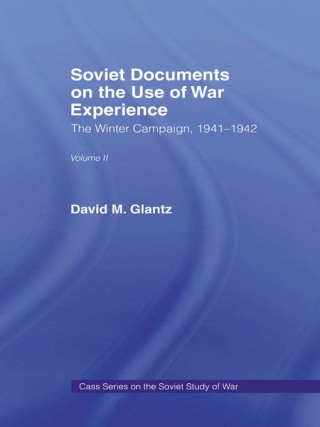 Cover image: Soviet Documents on the Use of War Experience 1st edition 9780714633930