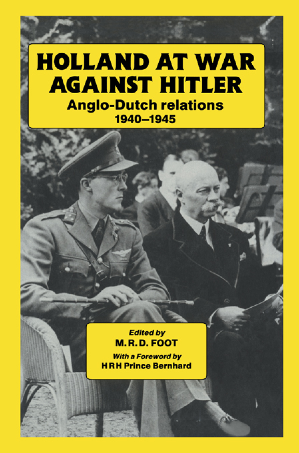 Holland at War Against Hitler Anglo-Dutch Relations 1940-1945 1st Edition