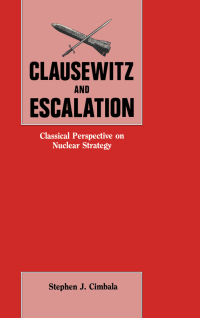 Omslagafbeelding: Clausewitz and Escalation 1st edition 9780714634203