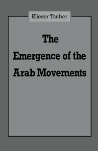 Omslagafbeelding: The Emergence of the Arab Movements 1st edition 9780714634401