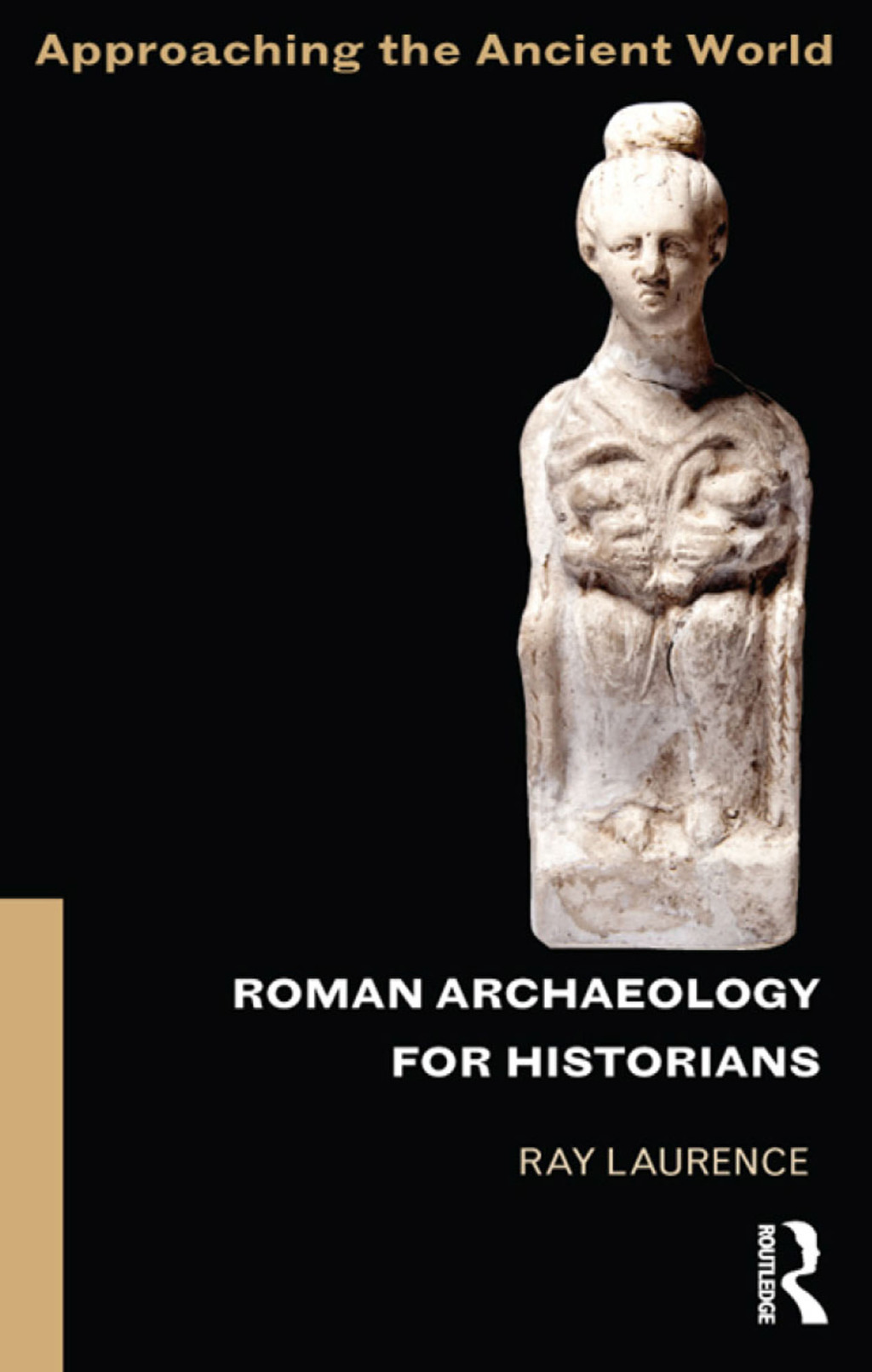 Roman Archaeology for Historians 1st Edition