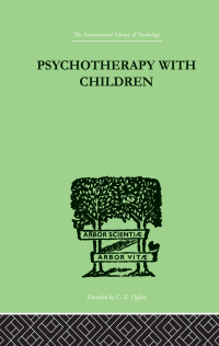 صورة الغلاف: Psychotherapy with Children 1st edition 9781138007376