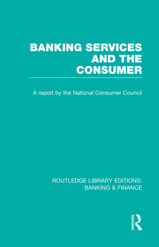Cover image: Banking Services and the Consumer (RLE: Banking & Finance) 1st edition 9780415526661