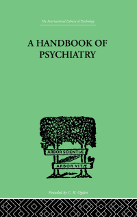 Omslagafbeelding: A Handbook Of Psychiatry 1st edition 9781138874893