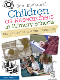 Cover image: Children as Researchers in Primary Schools 1st edition 9780415619660