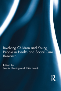 Cover image: Involving Children and Young People in Health and Social Care Research 1st edition 9780415663496
