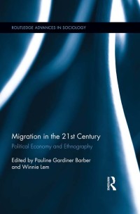 Imagen de portada: Migration in the 21st Century 1st edition 9780415892223
