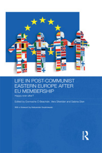 Cover image: Life in Post-Communist Eastern Europe after EU Membership 1st edition 9780415680844