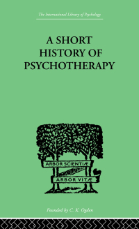 Cover image: A Short History Of Psychotherapy 1st edition 9780415850650