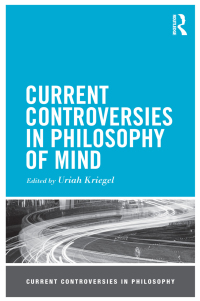表紙画像: Current Controversies in Philosophy of Mind 1st edition 9780415530866
