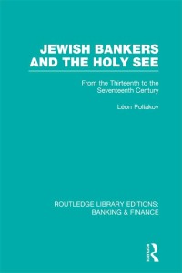 Omslagafbeelding: Jewish Bankers and the Holy See (RLE: Banking & Finance) 1st edition 9780415523271