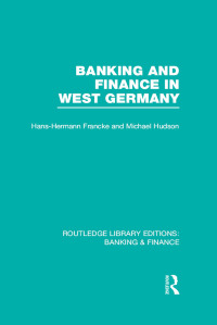 Cover image: Banking and Finance in West Germany (RLE Banking & Finance) 1st edition 9780415528580