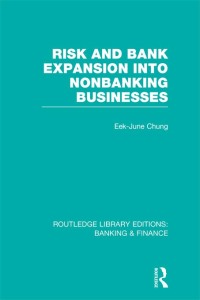 Titelbild: Risk and Bank Expansion into Nonbanking Businesses (RLE: Banking & Finance) 1st edition 9780415528115
