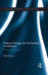 Cover image: Political Change and Territoriality in Indonesia 1st edition 9780415686136