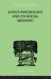 صورة الغلاف: Jung's Psychology and its Social Meaning 1st edition 9780415209458