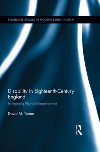Omslagafbeelding: Disability in Eighteenth-Century England 1st edition 9780415886444