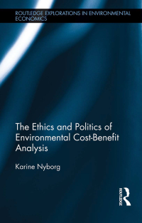 Imagen de portada: The Ethics and Politics of Environmental Cost-Benefit Analysis 1st edition 9781138215092