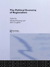 Cover image: The Political Economy of Regionalism 1st edition 9780714646589