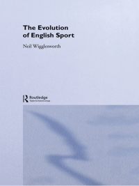 Cover image: The Evolution of English Sport 1st edition 9780714646855