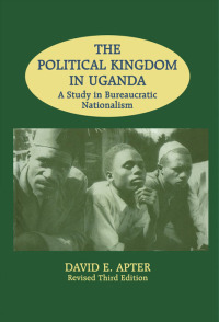 Cover image: The Political Kingdom in Uganda 1st edition 9780714642345