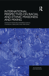 صورة الغلاف: International Perspectives on Racial and Ethnic Mixedness and Mixing 1st edition 9780415598040