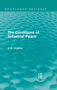 Imagen de portada: The Conditions of Industrial Peace (Routledge Revivals) 1st edition 9780415525381