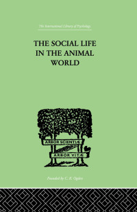 صورة الغلاف: The Social Life In The Animal World 1st edition 9780415757928