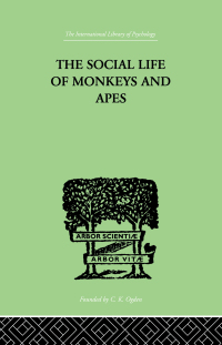 Cover image: The Social Life Of Monkeys And Apes 1st edition 9780415757935
