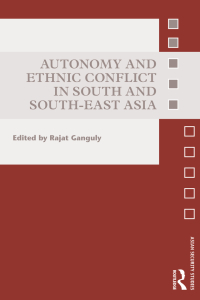 Cover image: Autonomy and Ethnic Conflict in South and South-East Asia 1st edition 9780415741101