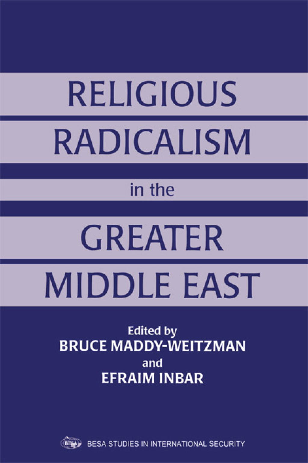 Religious Radicalism in the Greater Middle East 1st Edition