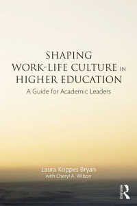 Cover image: Shaping Work-Life Culture in Higher Education 1st edition 9780415527385