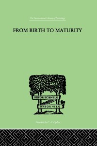 Cover image: From Birth to Maturity 1st edition 9780415209854