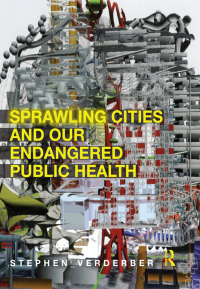 Imagen de portada: Sprawling Cities and Our Endangered Public Health 1st edition 9780415665339