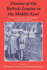 Imagen de portada: Demise of the British Empire in the Middle East 1st edition 9780714644776