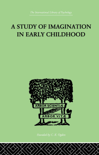 Cover image: A Study of IMAGINATION IN EARLY CHILDHOOD 1st edition 9781138875128