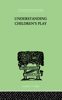 表紙画像: Understanding Children's Play 1st edition 9780415864411