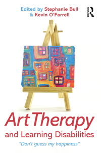 صورة الغلاف: Art Therapy and Learning Disabilities 1st edition 9780415583244