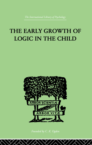 Imagen de portada: The Early Growth of Logic in the Child 1st edition 9780415868853
