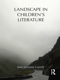 Cover image: Landscape in Children's Literature 1st edition 9781138794252