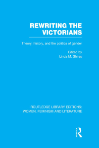 Cover image: Rewriting the Victorians 1st edition 9780415752374
