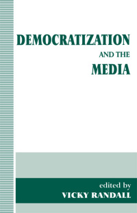 表紙画像: Democratization and the Media 1st edition 9780714648941